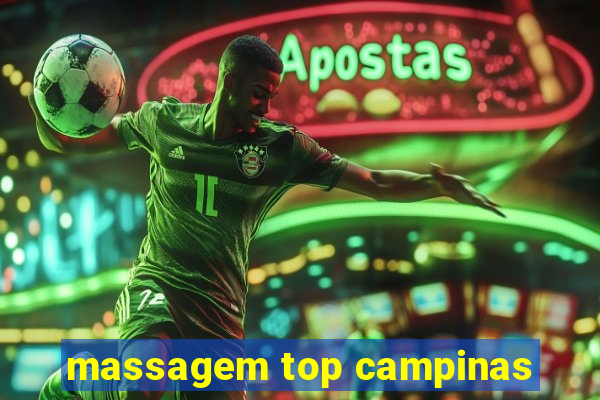 massagem top campinas